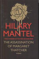 The Assassination of Margaret Thatcher  by Hilary  Mantel